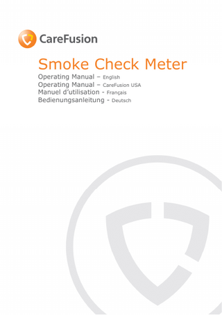 Smoke Check Meter Operating Manual – English Operating Manual – CareFusion USA Manuel d’utilisation - Français Bedienungsanleitung - Deutsch  1  