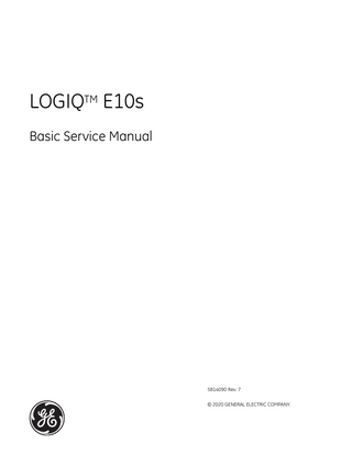 DIRECTION 5814090, REV. 7  LOGIQ E10S BASIC SERVICE MANUAL  Table of Contents CHAPTER 1 Introduction Overview... 1 - 1 Purpose of this chapter... 1 - 1 Contents in this chapter... 1 - 1 Service Manual Overview... 1 - 2 Attention... 1 - 2 Contents in this service manual... 1 - 3 Typical users of LOGIQ E10s documentation... 1 - 4 LOGIQ E10s models covered in this manual... 1 - 4 Product description... 1 - 7 Important Conventions... 1 - 8 Conventions used in book... 1 - 8 Standard hazard icons... 1 - 9 Labels/Icons on the system... 1 - 11 Label Location... 1 - 11 LOGIQ E10s used in a veterinary environment... 1 - 12 Safety Considerations... 1 - 13 Introduction... 1 - 13 Human safety... 1 - 13 Mechanical safety... 1 - 17 Electrical safety... 1 - 20 Battery safety... 1 - 21 Dangerous Procedure Warnings... 1 - 22 Lockout/Tagout (LOTO)... 1 - 23 Lockout/tagout requirements... 1 - 23 Lockout/tagout procedure... 1 - 24 Returning/Shipping Probes and Repair Parts... 1 - 30 Electromagnetic Compatibility (EMC)... 1 - 31 What is EMC?... 1 - 31 Compliance... 1 - 31 Table of Contents  ix  