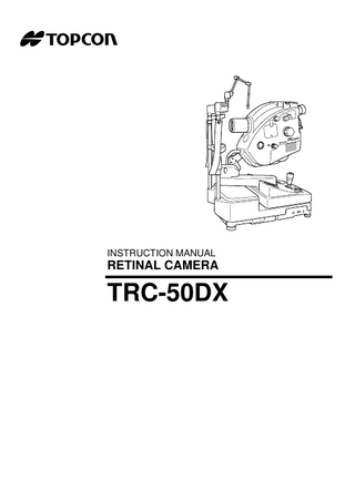 TRC-50DX  INSTRUCTION MANUAL  RETINAL CAMERA  TRC-50DX  