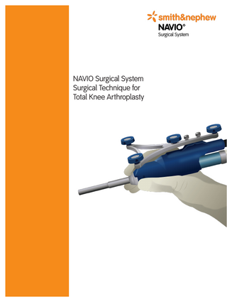 NAVIO Surgical System Surgical Technique for Total Knee Arthoplasty  Procedure Guide Ver1 Rev C July 2018 