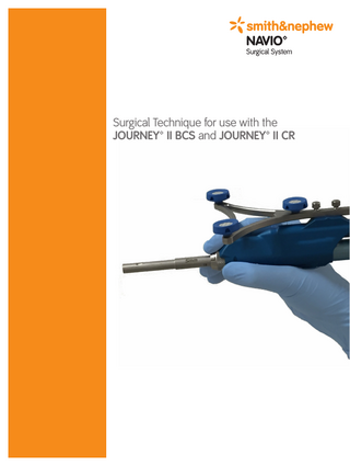 NAVIO Surgical System Surgical Technique for use with the JOURNEY™ II BCS and JOURNEY™ II CR  Procedure Guide Rev B Nov 2016 