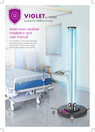 by powered by UVDI technology  Violet room sanitiser installation and user manual It is mandatory to read and understand this manual before operating the Violet room sanitiser. This is for your safety and the safe operation of the device.  