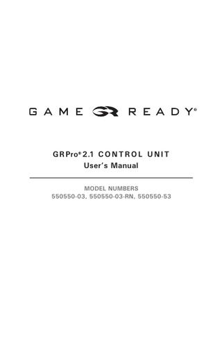 TABLE OF CONTENTS  Introduction to Game Ready... 2 Detailed Instructions for Use... 4 Modes of Operation... 5 Buttons... 5 Adjusting Temperature... 6 Display... 6 Operating the System... 8 Storage ... 12 Cleaning ... 12 Maintenance... 14 Accessories... 15 Indications for Use... 15 Contraindications... 15 General Warnings and Cautions... 16 Specifications... 17 UL Classification... 18 Electromagnetic Compatibility... 19 Troubleshooting... 24 Warranty ... 27 Warranty Registration... 28  
