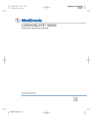 cardioblateTOC.fm  Medtronic Confidential CS0017  7/21/11 1:15 pm  7 x 9 inches (178 mm x 229 mm)  Table of Contents How to Use This Manual vii Changing the Language Option vii 1  Overview  1-1  System Description  1-2  Indications for Use  1-4  Contraindications  1-5  Warnings and Precautions Adverse Events 2  1-10  Generator Description Components  1-5  2-1  2-2  Displays, Connectors, and Controls Audible Tones  2-9  Specifications  2-9  Output Power Diagrams  2-3  2-12  Electromagnetic Emissions and Immunity Declaration (EN60601-1-2) 2-14 3  Applicable Standards  2-18  Generator Operation  3-1  Quick Reference Guide  3-2  Selecting and Attaching a Dispersive Electrode 3-3 Preparing and Powering Up the Generator  3-4  Connecting a Cardioblate® Ablation Device  3-6  Verifying Generator Recognition of Attached Devices Disconnecting the Cardioblate® Ablation Devices Setting the RF Energy Mode and Parameters Monopolar Mode Selection and Use Bipolar Mode Selection and Use Options  3-9  3-9  3-9  3-14  3-17  Powering Down the Generator 4  3-8  3-23  Safety Shutdown and Troubleshooting Safety Shutdown Conditions  4-2  Safety Shutdown Messages  4-3  4-1  Cardioblate® 68000 Technical Manual  M948371A001 Rev. 1A  v  