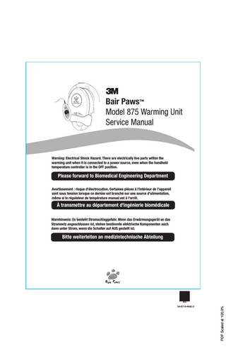 Table of Contents Introduction to the 3M™ Bair Paws™ Patient Adjustable Warming System � � � � � � � � � � � � � � � � � � � � � � � � � � � � � � � � � � � � � � � � � � � � � � � � � � � � � � � � � � � � � Bair Paws Model 875 Warming Unit� � � � � � � � � � � � � � � � � � � � � � � � � � � � � � � � � � � � � � � � � � � � � � � � � � � � � � � Bair Paws Warming Gowns � � � � � � � � � � � � � � � � � � � � � � � � � � � � � � � � � � � � � � � � � � � � � � � � � � � � � � � � � � � � � �  1 1 1  For additional information on Bair Paws gowns, or other accessories visit us online at bairpaws�com� � � � � � �  1  Important Information about the Bair Paws Model 875 Warming Unit � � � � � � � � � � � � � � � � � � � � � � � � � � � � � � � � � � � � � � � � � � � � � � � � � � � � � � � � � � � Indications � � � � � � � � � � � � � � � � � � � � � � � � � � � � � � � � � � � � � � � � � � � � � � � � � � � � � � � � � � � � � � � � � � � � � � � � � � � � �  2 2  2 3 Contraindication � � � � � � � � � � � � � � � � � � � � � � � � � � � � � � � � � � � � � � � � � � � � � � � � � � � � � � � � � � � � � � � � � � � � � � � 3 WARNING: � � � � � � � � � � � � � � � � � � � � � � � � � � � � � � � � � � � � � � � � � � � � � � � � � � � � � � � � � � � � � � � � � � � � � � � � � � � 3 CAUTION: � � � � � � � � � � � � � � � � � � � � � � � � � � � � � � � � � � � � � � � � � � � � � � � � � � � � � � � � � � � � � � � � � � � � � � � � � � � 5 NOTICE: � � � � � � � � � � � � � � � � � � � � � � � � � � � � � � � � � � � � � � � � � � � � � � � � � � � � � � � � � � � � � � � � � � � � � � � � � � � � � 5 Proper Use and Maintenance � � � � � � � � � � � � � � � � � � � � � � � � � � � � � � � � � � � � � � � � � � � � � � � � � � � � � � � � � � � � � 6 Read Before Servicing Unit � � � � � � � � � � � � � � � � � � � � � � � � � � � � � � � � � � � � � � � � � � � � � � � � � � � � � � � � � � � � � � � 6 Safety Inspection � � � � � � � � � � � � � � � � � � � � � � � � � � � � � � � � � � � � � � � � � � � � � � � � � � � � � � � � � � � � � � � � � � � � � � � 6 Installing the Wall-mount Bracket � � � � � � � � � � � � � � � � � � � � � � � � � � � � � � � � � � � � � � � � � � � � � � � � � � � � � � � � � 7 Placing the Warming Unit on the Wall-mount Bracket � � � � � � � � � � � � � � � � � � � � � � � � � � � � � � � � � � � � � � � 8 Mounting the Warming Unit on an IV Pole� � � � � � � � � � � � � � � � � � � � � � � � � � � � � � � � � � � � � � � � � � � � � � � � � 9 Mounting the Warming Unit on a Bedrail � � � � � � � � � � � � � � � � � � � � � � � � � � � � � � � � � � � � � � � � � � � � � � � � � 10 Mounting the Warming Unit with a Rail-mount to the Wall � � � � � � � � � � � � � � � � � � � � � � � � � � � � � � � � � 11 Mounting the Warming Unit with a Suction Wall Mount Adapter � � � � � � � � � � � � � � � � � � � � � � � � � � � � 12 Using the Handheld Temperature Controller � � � � � � � � � � � � � � � � � � � � � � � � � � � � � � � � � � � � � � � � � � � � � � � 13 Using the Holder for the Handheld Temperature Controller � � � � � � � � � � � � � � � � � � � � � � � � � � � � � � � � � � 13  Service Procedures � � � � � � � � � � � � � � � � � � � � � � � � � � � � � � � � � � � � � � � � � � � � � � � � � � � � � � � � � � � � � � � � � � � � � � � � � � Calibrating the Operating Temperatures � � � � � � � � � � � � � � � � � � � � � � � � � � � � � � � � � � � � � � � � � � � � � � � � � �  Replacing the Power Cord � � � � � � � � � � � � � � � � � � � � � � � � � � � � � � � � � � � � � � � � � � � � � � � � � � � � � � � � � � � � � � �  14 14 16 18 19 21 22  General Maintenance � � � � � � � � � � � � � � � � � � � � � � � � � � � � � � � � � � � � � � � � � � � � � � � � � � � � � � � � � � � � � � � � � � � � � � � � Calibrating the Operating Temperatures � � � � � � � � � � � � � � � � � � � � � � � � � � � � � � � � � � � � � � � � � � � � � � � � � � Replacing the Filter � � � � � � � � � � � � � � � � � � � � � � � � � � � � � � � � � � � � � � � � � � � � � � � � � � � � � � � � � � � � � � � � � � � � Cleaning the Warming Unit, Handheld Controller, Hose, and Accessories � � � � � � � � � � � � � � � � � � � � � �  23 23 23 23  Technical Support and Customer Service � � � � � � � � � � � � � � � � � � � � � � � � � � � � � � � � � � � � � � � � � � � � � � � � � � � � � � � U�S� Customer Service � � � � � � � � � � � � � � � � � � � � � � � � � � � � � � � � � � � � � � � � � � � � � � � � � � � � � � � � � � � � � � � � � � Outside of the USA � � � � � � � � � � � � � � � � � � � � � � � � � � � � � � � � � � � � � � � � � � � � � � � � � � � � � � � � � � � � � � � � � � � � When You Call for Technical Support � � � � � � � � � � � � � � � � � � � � � � � � � � � � � � � � � � � � � � � � � � � � � � � � � � � � Repair and Exchange � � � � � � � � � � � � � � � � � � � � � � � � � � � � � � � � � � � � � � � � � � � � � � � � � � � � � � � � � � � � � � � � � � �  24 24 24 24 24  Technical Specifications � � � � � � � � � � � � � � � � � � � � � � � � � � � � � � � � � � � � � � � � � � � � � � � � � � � � � � � � � � � � � � � � � � � � � �  25  Maintenance Log � � � � � � � � � � � � � � � � � � � � � � � � � � � � � � � � � � � � � � � � � � � � � � � � � � � � � � � � � � � � � � � � � � � � � � � � � � �  27  Testing the Over-temperature (OT) Circuit � � � � � � � � � � � � � � � � � � � � � � � � � � � � � � � � � � � � � � � � � � � � � � � � Replacing the Filter � � � � � � � � � � � � � � � � � � � � � � � � � � � � � � � � � � � � � � � � � � � � � � � � � � � � � � � � � � � � � � � � � � � � Replacing the Temperature Controller and/or Hose � � � � � � � � � � � � � � � � � � � � � � � � � � � � � � � � � � � � � � � � � Replacing the Fuses � � � � � � � � � � � � � � � � � � � � � � � � � � � � � � � � � � � � � � � � � � � � � � � � � � � � � � � � � � � � � � � � � � � �  PDF Scaled at 100.0%  Definition of Symbols� � � � � � � � � � � � � � � � � � � � � � � � � � � � � � � � � � � � � � � � � � � � � � � � � � � � � � � � � � � � � � � � � � � � � � � � � Explanation of Signal Word Consequences� � � � � � � � � � � � � � � � � � � � � � � � � � � � � � � � � � � � � � � � � � � � � � � � � �  