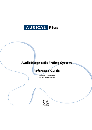 AudioDiagnostic Fitting System Reference Guide Part No. 7-50-05500 Doc. No. 7-50-0550/05  0459  