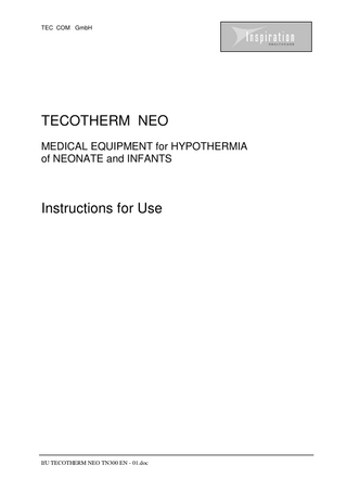 TEC COM GmbH  TECOTHERM NEO MEDICAL EQUIPMENT for HYPOTHERMIA of NEONATE and INFANTS  Instructions for Use  IfU TECOTHERM NEO TN300 EN - 01.doc  
