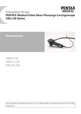 VNLx-J10-Video Naso-Pharyngo-Laryngoscope Reprocessing Instructions for Use June 2016