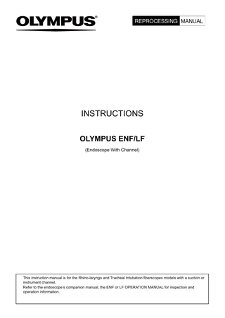 OLYMPUS ENF/LF  (Endoscope With Channel) Reprocessing Manual