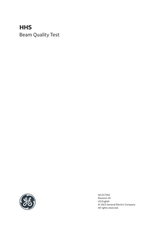 HHS Beam Quality Test  46-017562 Revision 29 US English © 2021 General Electric Company All rights reserved.  