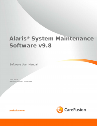 Alaris® System Maintenance Software v9.8  Software User Manual  April 2012 Material number: 12280148  