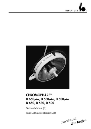 CHROMOPHARE®  D 650 , D 530 , D 500 D 650, D 530, D 500 Service Manual (E) Single Light and Combination Light  
