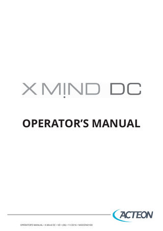 OPERATOR’S MANUAL  OPERATOR’S MANUAL • X-Mind DC • VD • (06) • 11/2016 • NXDCEN010D  