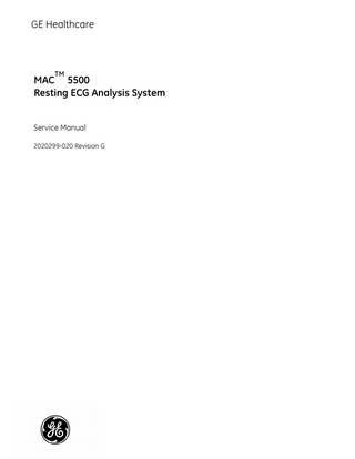 GE Healthcare  MAC™ 5500 Resting ECG Analysis System Service Manual 2020299-020 Revision G  