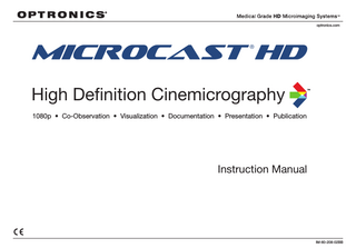optronics.com  MICROCAST HD ® ®  High Definition Cinemicrography  ™  1080p • Co-Observation • Visualization • Documentation • Presentation • Publication  Instruction Manual  1  IM-60-208-02BB  