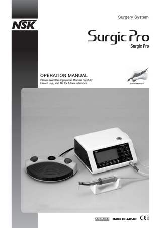 Surgery System  Surgic Pro  OPERATION MANUAL Please read this Operation Manual carefully before use, and file for future reference.  OM-E0560E  