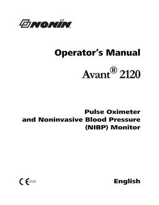Operator’s Manual  ® Avant 2120  Pulse Oximeter and Noninvasive Blood Pressure (NIBP) Monitor  0123  English  