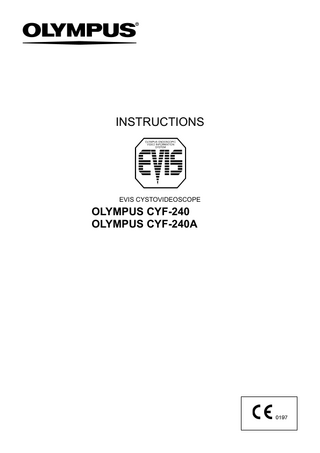 INSTRUCTIONS  EVIS CYSTOVIDEOSCOPE  OLYMPUS CYF-240 OLYMPUS CYF-240A  