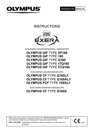 GIF TYPE xxx160 Series, TYPE CF and PCF x160xxx Series EVIS EXERA GASTROINTESTINAL VIDEOSCOPE Operation Manual  Aug 2006