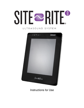 TABLE OF CONTENTS 1.  OVERVIEW ... 3 1.1. Site~Rite® 8 Ultrasound System Device Description ... 3 1.2. Needle Guidance (if enabled) ... 3 1.2.1. Cue™ Needle Tracking System Description ... 3 1.2.2. Pinpoint™ GT Needle Technology Description ... 3 1.3. Site~Rite® Ultrasound System Indications for Use ... 4 1.4. Clinical Applications for Cue™ Needle Tracking System ... 4 1.5. Clinical Applications for Pinpoint™ GT Needle Technology ... 4 1.6. Site~Rite® 8 Ultrasound System Components ... 4 1.7. Site~Rite® 8 Ultrasound System Compatible Accessories... 5 1.8. Cue™ Needle Tracking Compat ble Accessories... 5 1.9. Needles for Use with Cue™ Needle Tracking System ... 5 1.10. Pinpoint™ GT Needle Technology Compatible Accessories ... 5 1.11. Needles for Use with Pinpoint™ GT Needle Technology ... 5 2. WARNINGS AND CAUTIONS... 6 2.1. Site~Rite® 8 Ultrasound System Warnings ... 6 2.2. Cue™ Needle Tracking System Warnings (if enabled) ... 7 2.3. Pinpoint™ GT Needle Technology Warnings (if enabled) ... 7 2.4. Site~Rite® 8 Ultrasound System Cautions ... 7 2.5. Cue™ Needle Tracking System Cautions (if enabled) ... 9 2.6. Pinpoint™ GT Needle Technology Cautions (if enabled) ... 9 3. PHYSICAL FEATURES ... 10 3.1. Console Features ... 10 3.2. Compatible Probes ... 11 3.3. Connecting the Ultrasound Probe (if applicable) ... 11 3.4. LED Status Indicators ... 12 3.5. Mounting Accessories ... 12 4. CONNECTING THE BATTERY... 12 5. POWER OPTIONS ... 13 5.1. Power On ... 13 5.2. Power Menu ... 13 6. NAVIGATING THE DISPLAY ... 13 6.1. Touch Screen ... 13 6.2. USB Keyboard (optional) ... 13 6.3. Probe ... 14 7. MAIN ULTRASOUND SCREEN ... 15 7.1. Information Bar... 15 7.1.1. Time ... 16 7.1.2. Date ... 16 7.1.3. Patient Information ... 16 7.1.4. Catheter Trim Length ... 16 7.1.5. Exit Site Marking... 16 7.1.6. File Management - Accessing Saved Patient Images ... 16 7.1.7. Battery Information ... 16 7.2. Catheter Icons ... 17 7.3. Main Toolbar ... 17 7.3.1. Depth ... 17 7.3.2. Gain ... 17 7.3.3. Freeze ... 17 7.3.4. Pinpoint™ GT Needle Technology Mode (if enabled) ... 17 7.3.5. SHERLOCK 3CG™ TCS Mode (if enabled) ... 17 7.3.6. Settings ... 17 7.4. Depth Markers and Image Depth Scale ... 18 7.5. Probe Orientation ... 18 8. FREEZE MODE ... 19 8.1. Save/Print ... 19 8.2. Measurement Tool ... 19 9. CUE™ NEEDLE TRACKING SYSTEM MODE (if enabled) ... 22  ®  Site~Rite 8 Ultrasound System  Page 1  