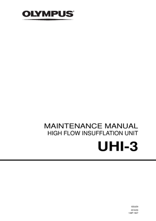 UHI-3 HIGH FLOW INSUFFLATION UNIT Maintenance Manual  Issue 9March 2016