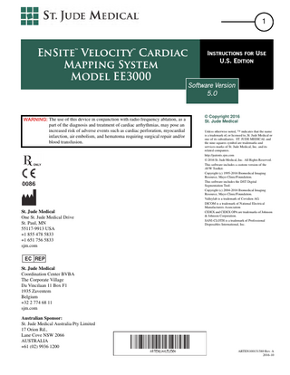 EnSite™ Velocity™ Cardiac Mapping System Instructions for Use ARTEN100151580 Rev. A  7  Table of Contents  Chapter 1. Introduction 11 Indications for Use 11 System Description 11 Key System Features 12 System Components 15 EnSite™ Amplifier 15 Display Workstation (DWS) 15 Components Not Included 16 EnSite™ Cardiac Mapping System Diagram 17 Typical EnSite™ Velocity™ Cardiac Mapping System Lab Setup 17 18 Signal and Power Connections 18 Warnings and Cautions 19 Best Practices and Recommendations 22  Chapter 2. Using the Graphical User Interface 25 Operating Modes 25 Main Workspace 26 Common Controls 27 Menu Bar 27 Tool Palette 29 Using the Mouse 30 Common Interface Elements 32 Mapping Control Panel Settings 33 Dual View 35 Split Screen 36 Screen Layout Controls 38 Screen Layout Presets 39 System Messages 42 Information Message 42 Advisory Message 42 System Busy Message 42 Warning Message 42 Notebook 43 Saving an Event 44 Saving a Bookmark 44 Presets 45 Load a preset 45 Save a preset 45  Chapter 3. External Connections 47 EnSite™ Amplifier Connections 47 NavLink™ Module Connections 48 ArrayLink™ Module Connections 48 CathLink™ Module Connections 49 SJM ECG Cable Connections 49 RecordConnect Connections 50 GenConnect Connections 51 Connecting the EnSite™ Amplifier to the DWS 51  Connecting the Local Monitor to the DWS 51 Connecting the Remote Monitor to the DWS 52 Opticis Video Extender 52 Avenview Video Extender 54 Using the Remote Monitor Configuration Tool 56 Connecting Cables to the EnSite™ Amplifier 57 Color-Coded Connections 57 Connecting a System Reference Surface Electrode 58 Connecting EnSite™ Surface Electrodes 59 Surface Electrode Description 59 Placement Considerations 59 Surface Electrode Placement 60 Connecting ECG Surface Electrodes 62 Connecting ECG Surface Electrodes When Using a RecordConnect 63 Connecting ECG Surface Electrodes When Not Using a RecordConnect 64 Connecting an RF Ablation Catheter and Generator 65 Connecting Diagnostic Catheters 66 Connecting the EnSite™ Array™ Catheter 67 Connecting an Auxiliary Unipolar Reference 68 Using a Recording System 69 Connecting Diagnostic Catheters When Using a RecordConnect 70 Connecting Diagnostic Catheters When Not Using a RecordConnect 71  Chapter 4. Preparing for a Study 73 Preparing for an EnSite™ NavX™ Navigation and Visualization Technology Study 73 EnSite™ NavX™ Navigation and Visualization Technology Study with RecordConnect 73 EnSite™ NavX™ Navigation and Visualization Technology Study without RecordConnect 76 Preparing for an EnSite™ Array™ Catheter Study 79 EnSite™ Array™ Catheter Study with RecordConnect 79 EnSite™ Array™ Catheter Study without RecordConnect 82  Chapter 5. Starting a Study 85 Starting the System 85 Keyboard and Screen Languages 86 Selecting a Keyboard Language 86 Selecting a Screen Language 86 Logging In 87 Title Screen 87 Getting Started 88 Starting a New Study 91 New Patient 91 Existing Patient 92 Past Studies 93  