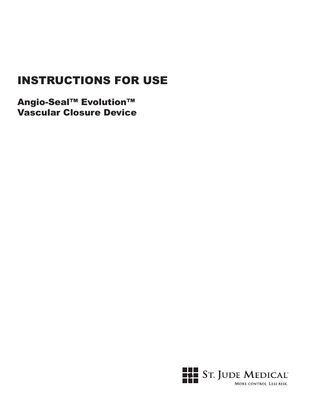INSTRUCTIONS FOR USE Angio-Seal™ Evolution™ Vascular Closure Device  