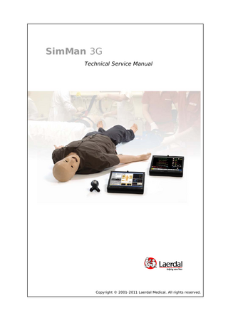 SimMan 3G Technical Service Manual  Copyright © 2001-2011 Laerdal Medical. All rights reserved.  