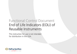 Functional Control Document End of Life Indicators (EOLi) of Reusable Instruments This instruction for use is not intended for distribution in the USA.  1  
