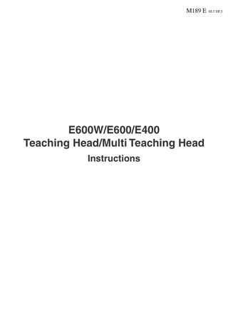M189 E 03.7.VF.3  E600W/E600/E400 Teaching Head/Multi Teaching Head Instructions  