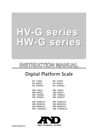 Digital Platform Scale  1WMPD4000041D  HV-15KGL HV-60KGL HV-200KGL  HV-15KGV HV-60KGV HV-200KGV  HW-10KGL HW-60KGL HW-100KGL HW-200KGL  HW-10KGV HW-60KGV HW-100KGV HW-200KGV  HW-300KGL4 HW-600KGL4 HW-600KGL3 HW-1200KGL3  HW-300KGV4 HW-600KGV4 HW-600KGV3 HW-1200KGV3  