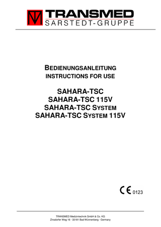 INSTRUCTIONS FOR USE SAHARA-TSC and SAHARA-TSC system  Table of contents  Page  1  Safety advice  2  2  Symbol description  2  3  After unpacking  2  4  Scope of supply  3  5  Device description  3  6  SAHARA-TSC keypad  5  7  Installation and starting  5  7.1  SAHARA-TSC  5  7.2  Module Protocol printer  6  7.3  SAHARA-TSC system  6  8  Standby mode  7  9  Pre-warming of the adaptation compresses  7  9.1  Pre-warming by means of SAHARA-TSC  8  9.2  Pre-warming by means of SAHARA-III basic model  9  10  Thawing of cryo-preserved blood stem cell preparations  9  10.1  Infrared sensor  9  10.2  Thawing  10  11  Error messages and trouble-shooting  12  12  Maintenance of SAHARA-TSC  14  12.1  System test  14  12.2  Cleaning  15  13  After-sales service and transport  15  14  Technical data  16  15  Accessories  16  16  Declaration of conformity  17  17  Warranty  17  1  