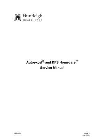 Autoexcel® and DFS Homecare™ Service Manual  SER0002  Issue 1 Feb 2002  