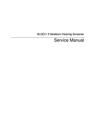 ALGO 5 Newborn Hearing Screener Service Manual Rev D