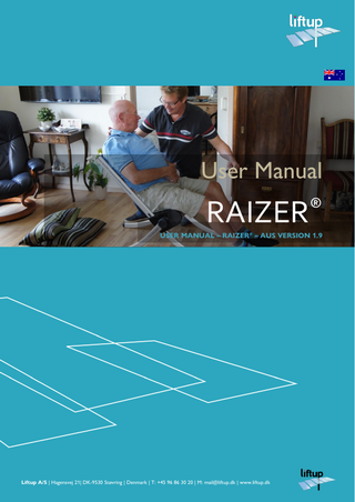 User Manual ®  RAIZER  USER MANUAL – RAIZER® – AUS VERSION 1.9  Liftup A/S | Hagensvej 21| DK-9530 Støvring | Denmark | T: +45 96 86 30 20 | M: mail@liftup.dk | www.liftup.dk  