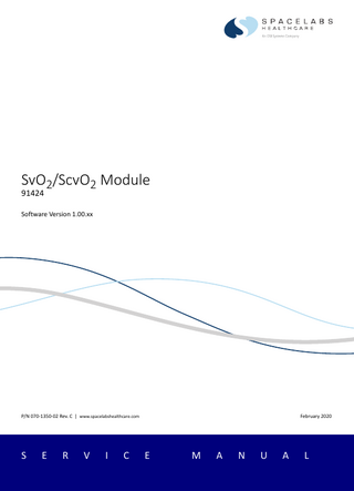 SvO2 and ScvO2 Module (91424) Service Manual sw ver1.00.xx Rev C Feb 2020