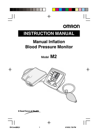 INTRODUCTION • Thank you for purchasing the OMRON M2 Manual Inflation Blood Pressure Monitor.  • Please read the Instructions thoroughly before using this unit for its safe and correct usage.  • Please keep this Instruction manual always at hand for your future reference. The monitor features an easy-to squeeze inflation bulb that allows you to quickly inflate the cuff. The measurement reading is clearly displayed on a large digital panel. The OMRON M2 Manual Inflation Blood Pressure Monitor uses the oscillometric method of blood pressure measurement. This means the monitor detects your blood’s movement through your brachial artery and converts the movements into a digital reading. An oscillometric monitor does not need a stethoscope so the monitor is simple to use. The OMRON M2 Manual Inflation Blood Pressure Monitor is intended for home use.  TABLE OF CONTENTS Important Safety Notes ... 3 Know Your unit ... 4 Quick Reference Guide ... 5 Battery Insallation/Replacement ... 6 Preparation for Use ... 7 How To Apply The Arm Cuff ... 8-9 How To Take A Measurement ... 10-11 How To Use The Memory Function ... 12 Care and Maintenance ... 13 If An Error Indicator Appears ... 14 Blood Pressure Q & A ... 15-16 Specifications ... 17  2  EN-02-17[M2]-3  2  6/18/03, 7:05 PM  