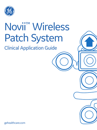 Novii Wireless Patch System ™  Clinical Application Guide  gehealthcare.com 1  