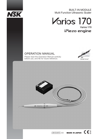 BUILT-IN MODULE Multi Function Ultrasonic Scaler  Varios 170  OPERATION MANUAL Please read this Operation Manual carefully before use, and file for future reference.  OM-E0497E 003  