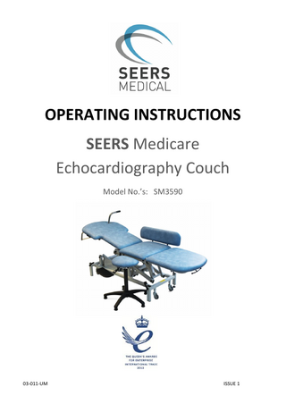 OPERATING INSTRUCTIONS SEERS Medicare Echocardiography Couch Model No.’s: SM3590  03-011-UM  ISSUE 1  