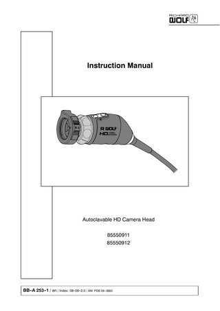 Instruction Manual  Autoclavable HD Camera Head 85550911 85550912  BB--A 253--1 / en / Index: 08--09--2.0 / ÄM: PDB 09--3883  