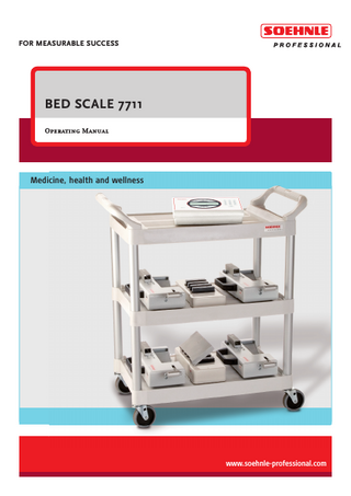 FOR MEASURABLE SUCCESS  BED SCALE 7711 Operating Manual  Medicine, health and wellness  www.soehnle-professional.com  