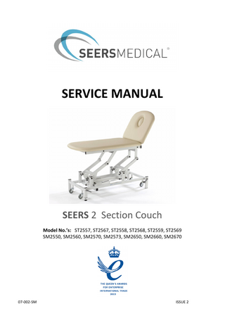 SERVICE MANUAL  SEERS 2 Section Couch Model No.’s: ST2557, ST2567, ST2558, ST2568, ST2559, ST2569 SM2550, SM2560, SM2570, SM2573, SM2650, SM2660, SM2670  07-002-SM  ISSUE 2  