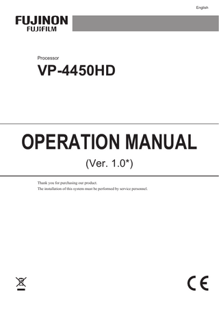 English  Processor  VP-4450HD  OPERATION MANUAL (Ver. 1.0*)  Thank you for purchasing our product. The installation of this system must be performed by service personnel.  