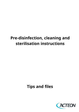 SATELEC Tips and Files Pre-Disinfection,Cleaning and Sterilization Instructions