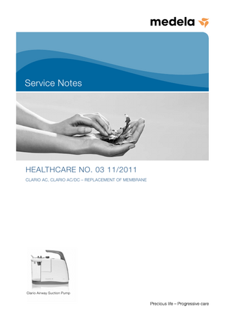 Service Notes  Healthcare No. 03 11/2011 CLARIO AC, CLARIO AC/DC – REPLACEMENT OF MEMBRANE  Clario Airway Suction Pump  