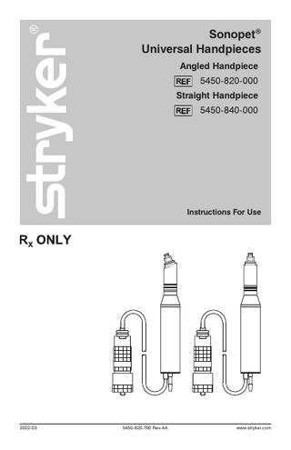 Sonopet® Universal Handpieces Angled Handpiece 5450-820-000 Straight Handpiece 5450-840-000  Instructions For Use  2022-03  5450-820-700 Rev-AA  www.stryker.com  