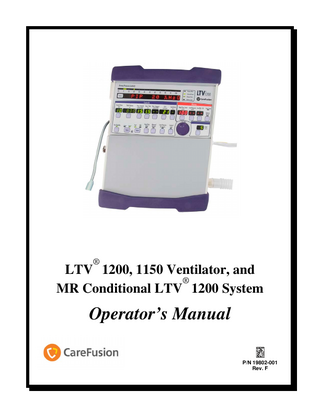 ®  LTV 1200, 1150 Ventilator, and ® MR Conditional LTV 1200 System  Operator’s Manual P/N 19802-001 Rev. F  
