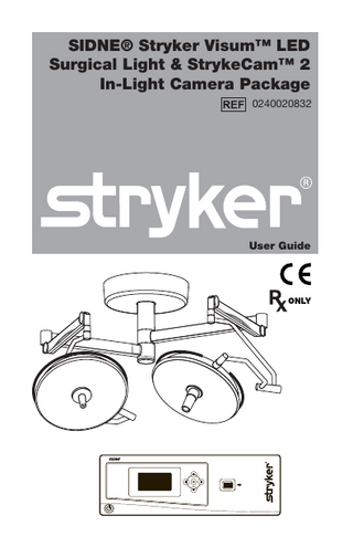 SIDNE® Stryker Visum™ LED Surgical Light & StrykeCam™ 2 In-Light Camera Package 0240020832  User Guide  