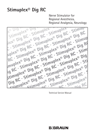 Stimuplex® Dig RC Nerve Stimulator for Regional Anesthesia, Regional Analgesia, Neurology  Technical Service Manual  
